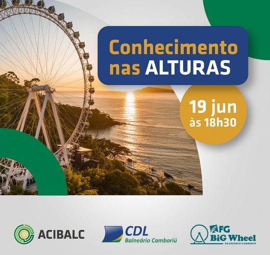 ACIBALC E CDL BC PROMOVEM EVENTO NA RODA GIGANTE