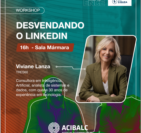 Workshop no ACIBALC Experience vai desvendar o potencial estratégico do LinkedIn